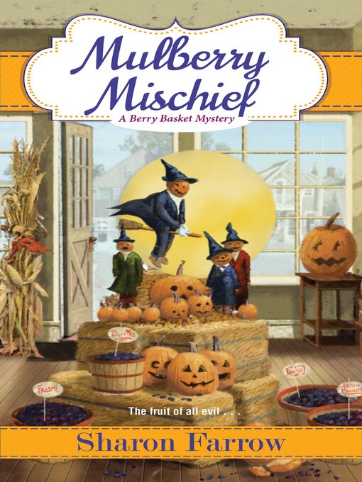 Title details for Mulberry Mischief by Sharon Farrow - Available